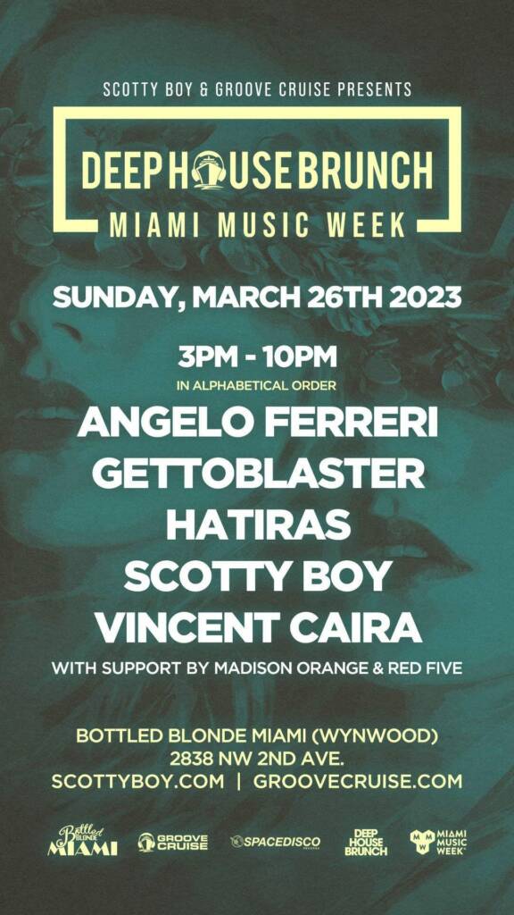 Miami Music Week (Sunday) Deep House Brunch Presented by Scotty Boy and Groove Cruise (Bottled Blonde – Wynwood) FREE!